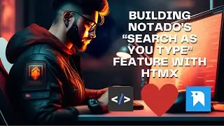 Building Notado's Search-As-You-Type Feature with HTMX & Rust | Don't Tell BigJS! 🤫 | Tutorial