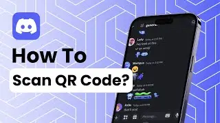 How To Scan QR Code On Discord?