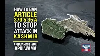 ARTICLE 370 & 35A - Everything You Need to Know (in hindi)