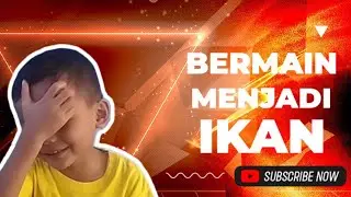 BERMAIN MENJADI IKAN
