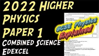 2022 Physics Higher Paper 1 ANSWERS Combined Science Edexcel GCSE (9-1)