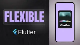 Flexible widget | Difference between Expanded & Flexible | Flutter