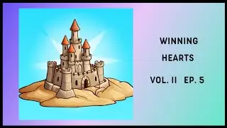 Winning Hearts 🖤 Vol. II Ep. 5 • On the Rocks