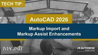 AutoCAD 2026 Tech Tips: Markup Import and Markup Assist Enhancements