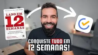 GUIA: Alcance METAS de 1 ano em APENAS 12 semanas! | TickTick +Template