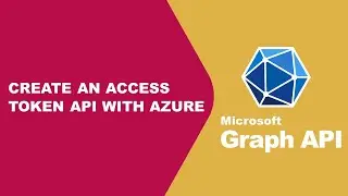 How to Generate Access Tokens in Azure Entra ID Using the Graph API | Step-by-Step Tutorial