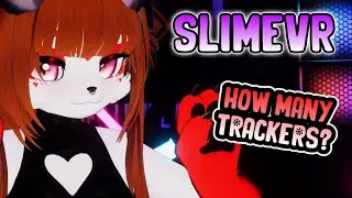 SlimeVR: 5 to 11 Tracker Showcase!