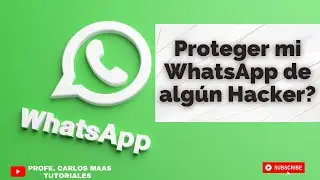 ¿CÓMO HACER TU WHATSAPP MÁS SEGURO? ACTIVA la Verificación en dos pasos