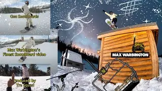 Max Warbington's Finest Snowboard Video