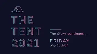 The Tent 2021 - Day 7
