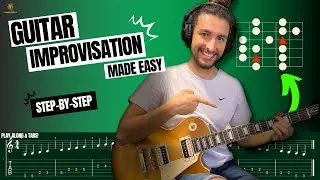 How to Improvise on Guitar Made Easy | Step-by-Step Guitar Soloing for Beginners to Advanced