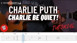 Charlie Puth   Charlie be quiet!