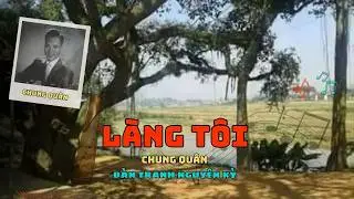 Làng Tôi | Chung Quân | Đàn Tranh Nguyên Kỳ (Vietnamese Traditional Zither Cover)