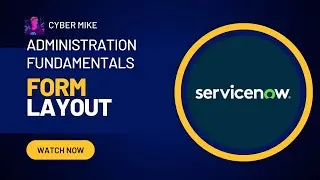Modifying Forms With Form Layout | ServiceNow System Administration Fundamentals