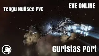 EVE Online Nullsec Ratting - Tengu Guristas Port
