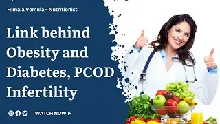Link behind Obesity and Diabetes /PCOD /Infertility. Identification of root cause and Reversal