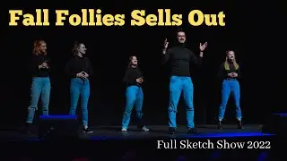 Fall Follies Sells Out (Full Sketch Show)