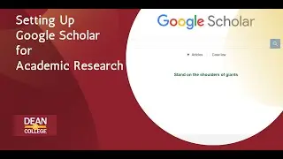 Setting Up Google Scholar for Academic Research