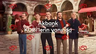 Akbank KOBİ’lerin yanında, Serenay işin mutfağında.