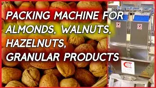 Packing Machine  for almonds, walnuts, hazelnuts, granular products