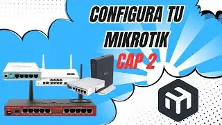 Configure your Mikrotik. Chapter 2