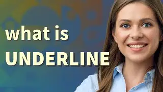 Underline | meaning of Underline