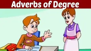 The Adverbs of Degree - Learn Basic English Grammar | Kids Educational Video