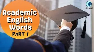 Academic English | Words You Should Know | Part 1
