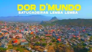 Dor D'Mundo•Batucadeiras Lemba Lemba(video oficial 2024)prod.Mas Midia Tv