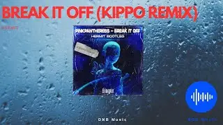 HERMIT - BREAK IT OFF (KIPPO REMIX)