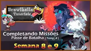 BRAWLHALLA - TUTORIAL DE COMO COMPLETAR AS MISSÕES DO PASSE DE BATALHA DA TEMP. 4 - SEMANA 8 e 9