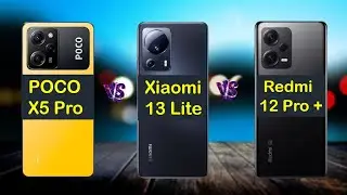 Xiaomi 13 Lite vs Xiaomi Redmi Note 12 Pro+ vs Xiaomi POCO X5 Pro