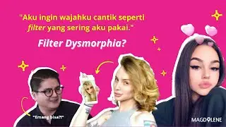 Mengenal Filter Dysmorphia yang Bisa Buat Orang Tak Percaya Diri dan Ingin Ubah Wajah Seperti Filter