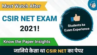 CSIR NET Exam Review | Subject -wise June 2021 Exam Analysis | Expected Cut-off Marks & Merit List