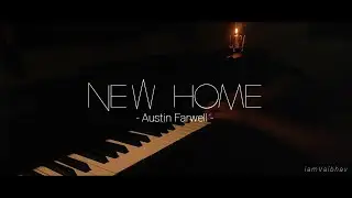 New Home - Austin Farwell