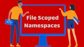 File Scoped Namespaces