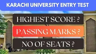 KU ENTRY TEST RESULT DETAILS | KU PASSING MARKS DETAILS | Highest Score in KU Entry Test