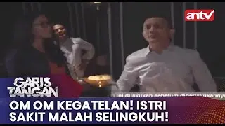 Om Om Kegatelan! Istri Sakit Malah Selingkuh! | BestCut Garis Tangan ANTV | Eps 137 (2/2)