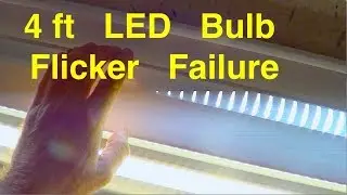 4 ft LED Bulb flicker failure