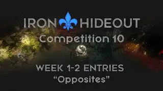 Iron Hideout Competition #10 | Week 1-2 Entries | Theme: Opposites