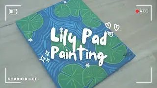Painting Lily Pads | #acrylicpainting