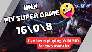 Jinx | Wild Rift | My super game 16/0/8