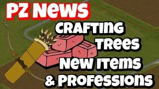 PZ News: Crafting, New Professions & Items