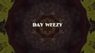 Day Weezy - I DONT PLAY THAT [OFFICIAL VIDEO]