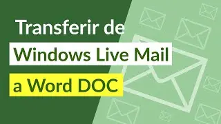 Transferir de Windows Live Mail a DOC a Abrirlos en el programa Microsoft Word