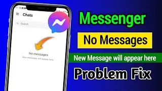 Messenger No Messages Problem | messenger no messages new messages will appear here problem fix