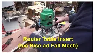 Router Table Insert With Rise and Fall Mechanism