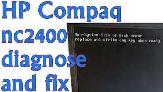 How to fix Non-System disk or disk error for HP Compaq nc2400 