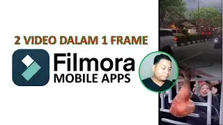 Filmora 13 Tutorial Edit 2 video dalam 1 Frame Menggunakan Filmora Mobile Apps 2024