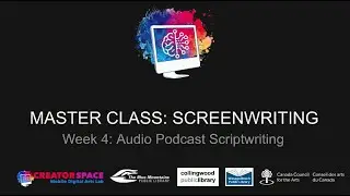 Master Class: Screenwriting for Media Arts Week 4